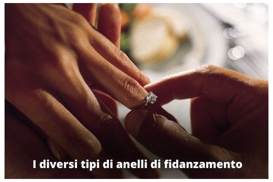 I diversi tipi di anelli di fidanzamento